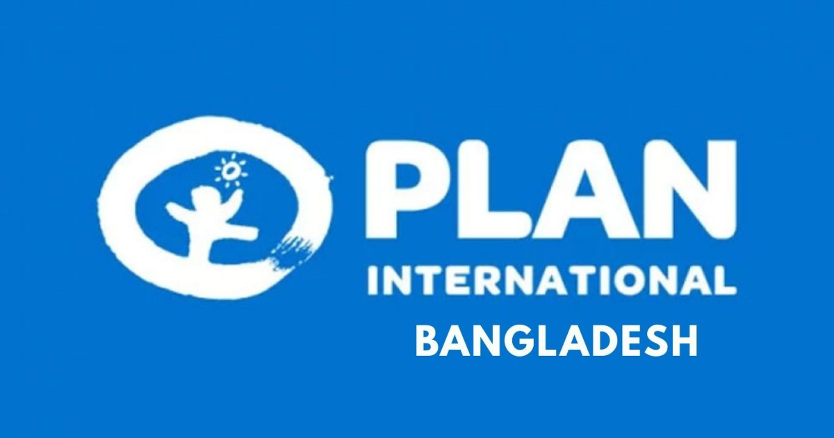প্ল্যান ইন্টারন্যাশনাল বাংলাদেশে চাকরি, বেতন প্রায় ১.৮৪ লাখ টাকা